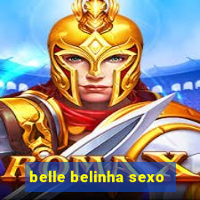 belle belinha sexo